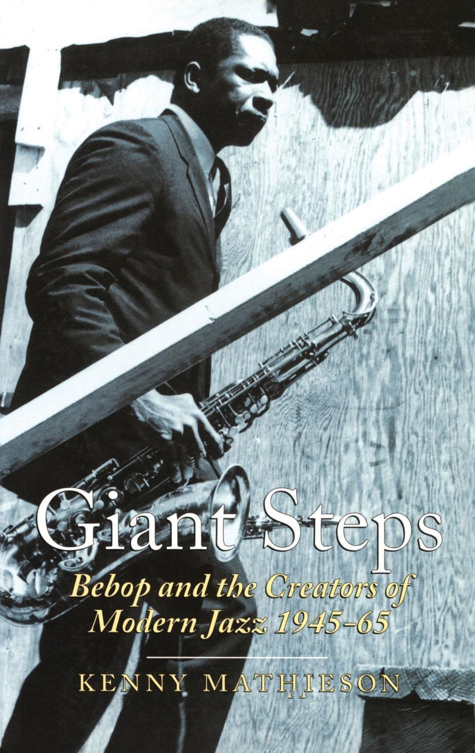 Cover: 9780862418595 | Giant Steps: Bebop And The Creators Of Modern Jazz, 1945-65 | Buch