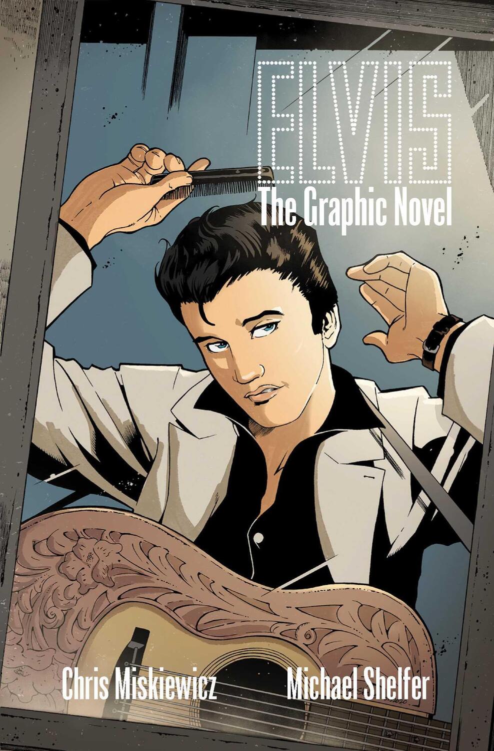 Cover: 9781940878652 | Elvis | The Graphic Novel | Chris Miskiewicz (u. a.) | Taschenbuch