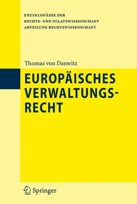 Cover: 9783540798774 | Europäisches Verwaltungsrecht | Thomas Danwitz | Buch | XXXI | Deutsch