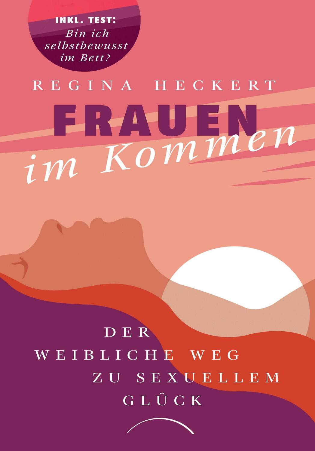 Cover: 9783958835993 | Frauen im Kommen | Der weibliche Weg zu sexuellem Glück | Heckert