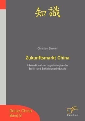 Cover: 9783836652919 | Zukunftsmarkt China | Christian Strohm | Taschenbuch | Diplomica
