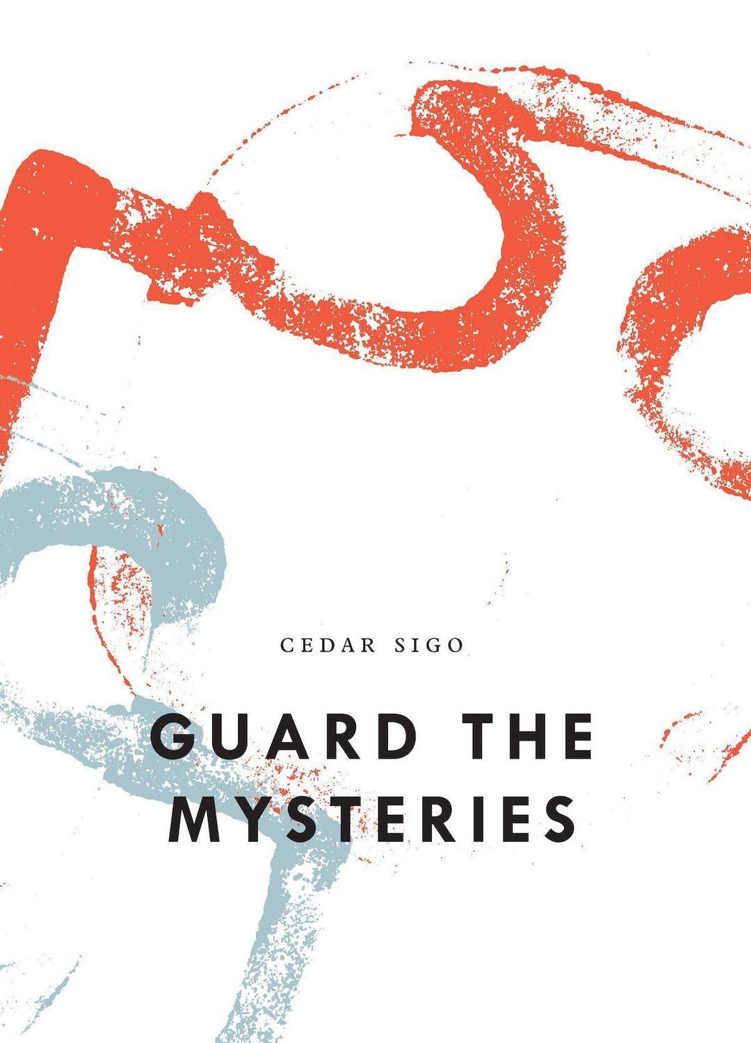 Cover: 9781950268290 | Guard The Mysteries | Cedar Sigo | Taschenbuch | Englisch | 2021