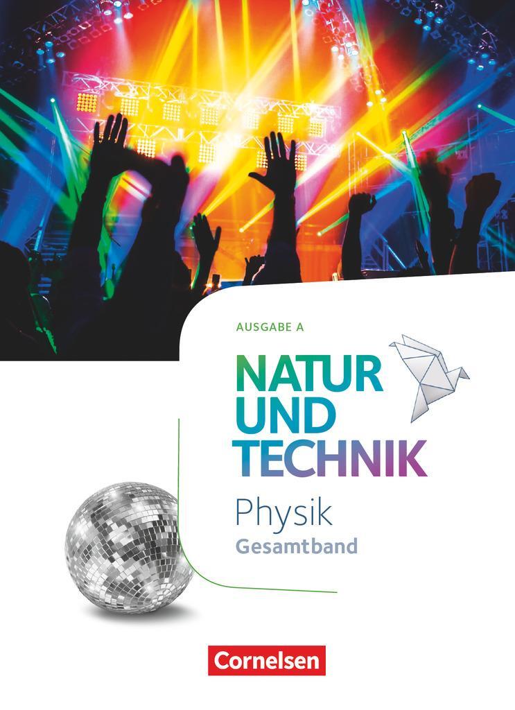 Cover: 9783060108008 | Natur und Technik Gesamtband - Physik - Ausgabe A - Schülerbuch | Buch