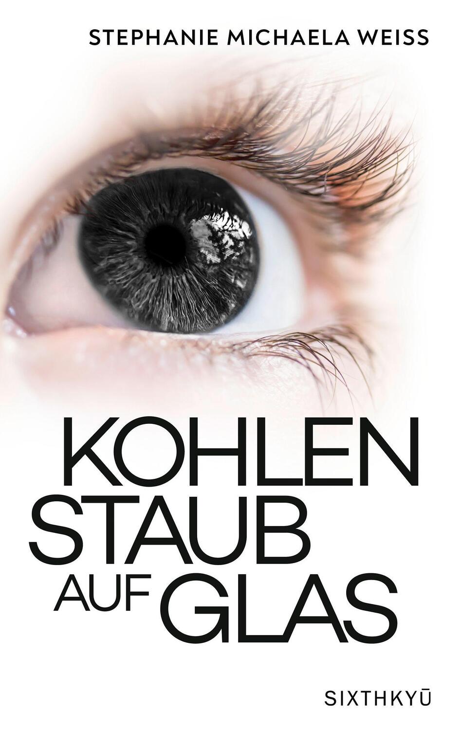 Cover: 9783952552223 | Kohlenstaub auf Glas | Stephanie Michaela Weiss | Taschenbuch | 2022