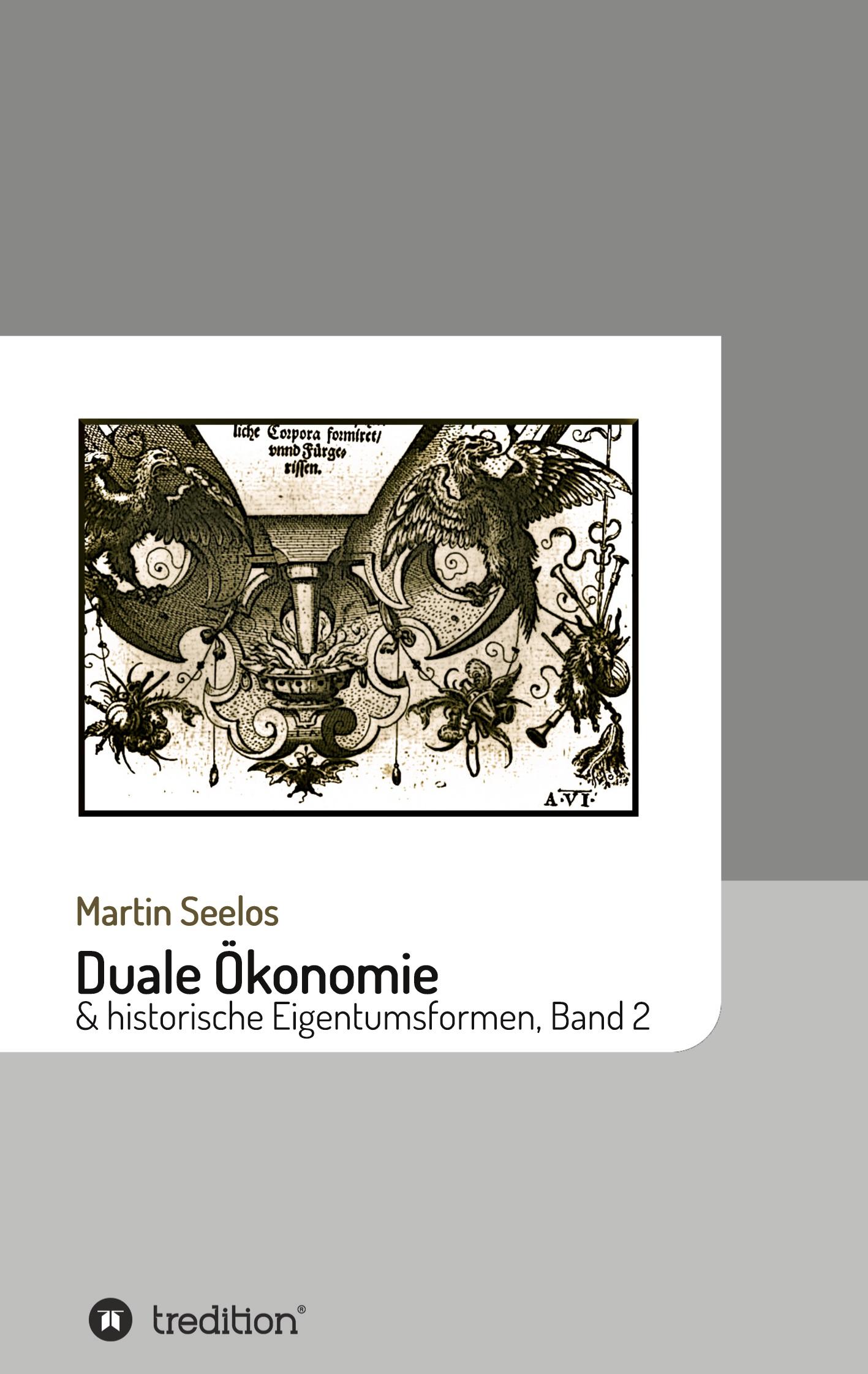 Cover: 9783746900544 | Duale Ökonomie und historische Eigentumsformen | Band 2 | Seelos