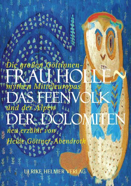Frau Holle - Das Feenvolk der Dolomiten - Göttner-Abendroth, Heide