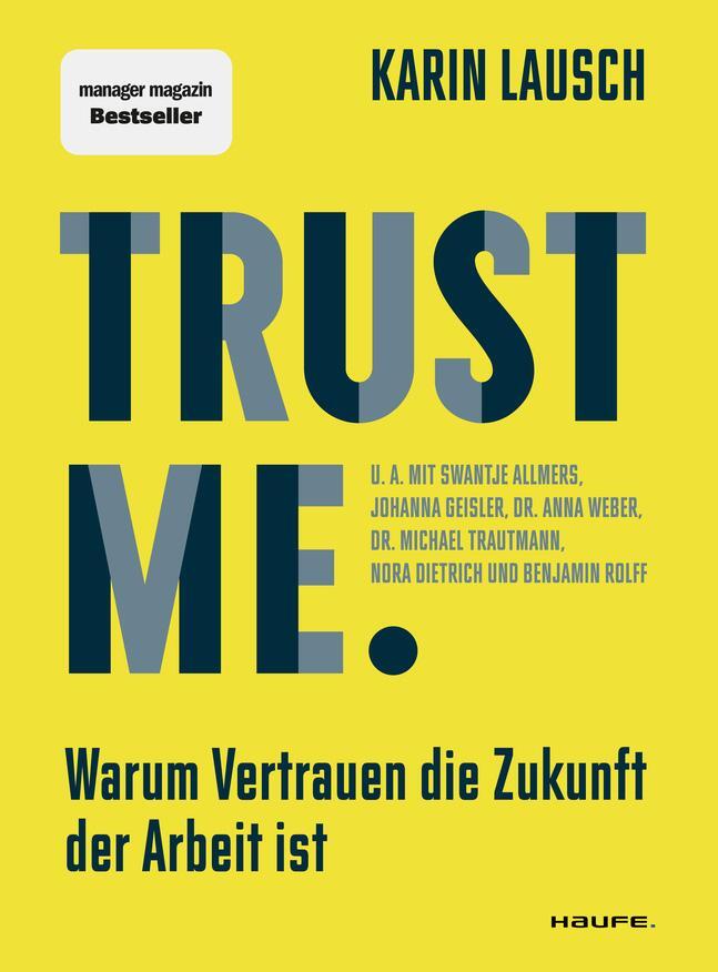 Cover: 9783648172353 | Trust me. Warum Vertrauen die Zukunft der Arbeit ist | Karin Lausch