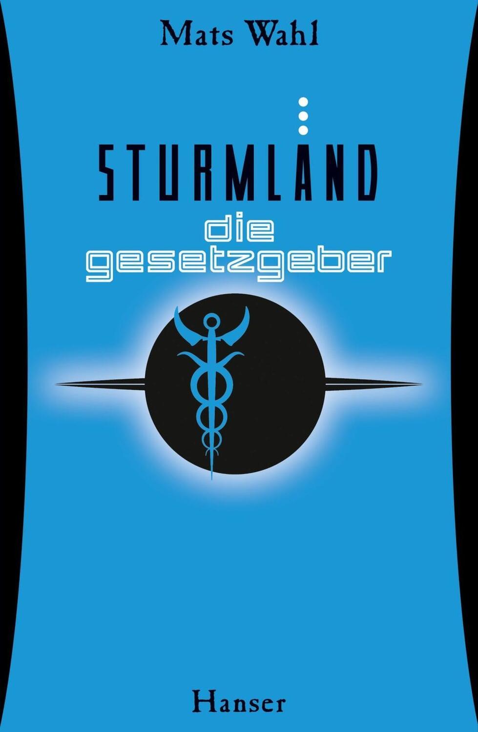 Cover: 9783446253117 | Sturmland - Die Gesetzgeber | Sturmland 3 | Mats Wahl | Buch | 464 S.