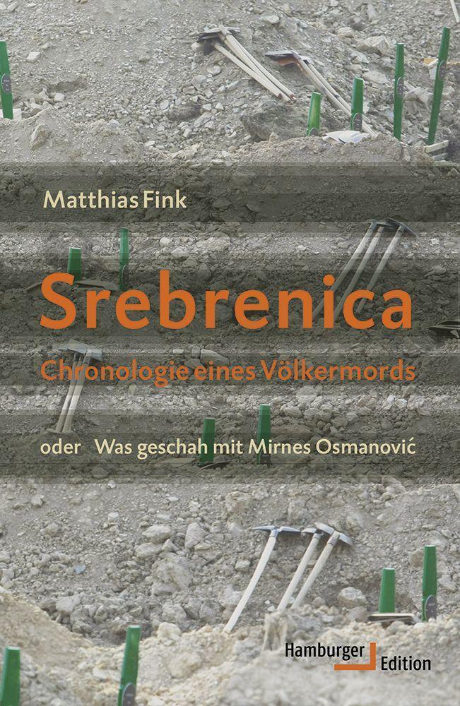Cover: 9783868543636 | Srebrenica | Matthias Fink | Taschenbuch | Hamburger Edition | Deutsch