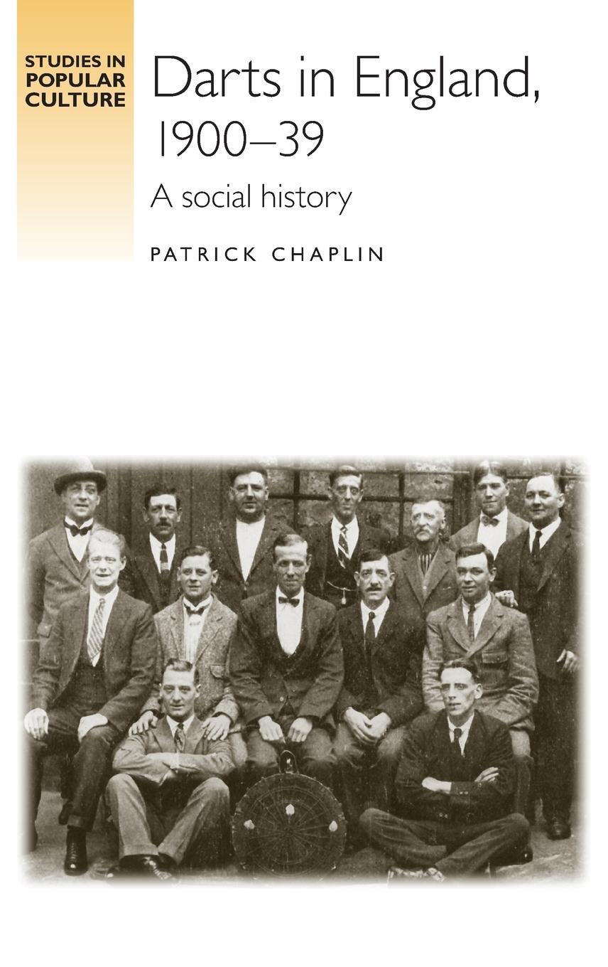 Cover: 9780719078033 | Darts in England, 1900-39 | A social history | Patrick Chaplin | Buch