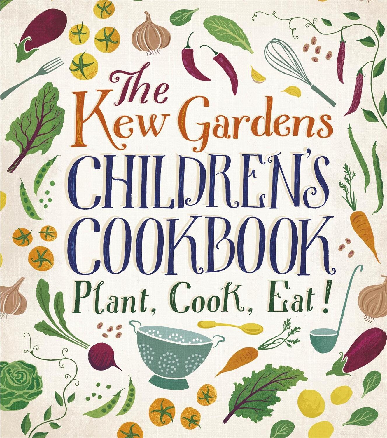 Cover: 9780750298193 | The Kew Gardens Children's Cookbook | Plant, Cook, Eat | Craig (u. a.)