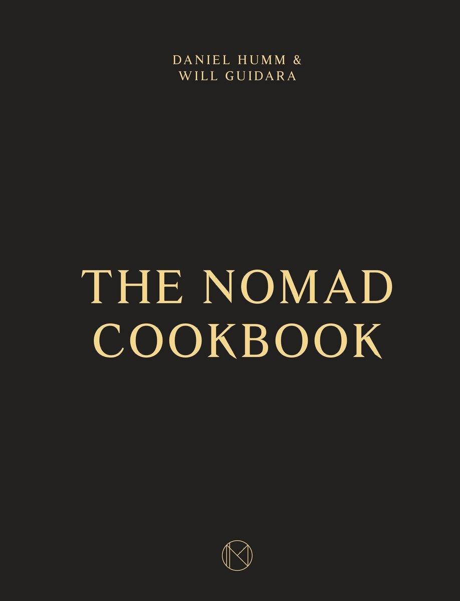 Cover: 9781607748229 | The Nomad Cookbook | Daniel Humm (u. a.) | Buch | 317 S. | Englisch