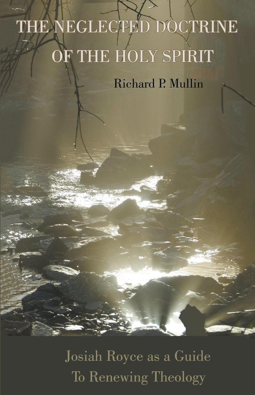 Cover: 9781386903512 | The Neglected Doctrine of the Holy Spirit | Richard Mullin | Buch