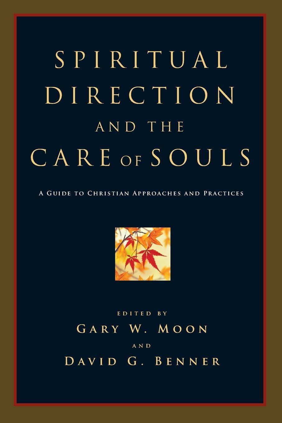 Cover: 9780830827770 | Spiritual Direction and the Care of Souls | First Steps in Philosophy