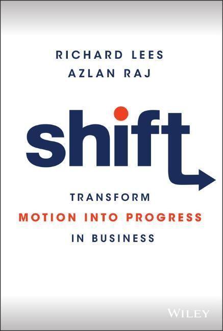 Cover: 9781119810148 | Shift - Transform Motion into Progress in Business | R Lees | Buch