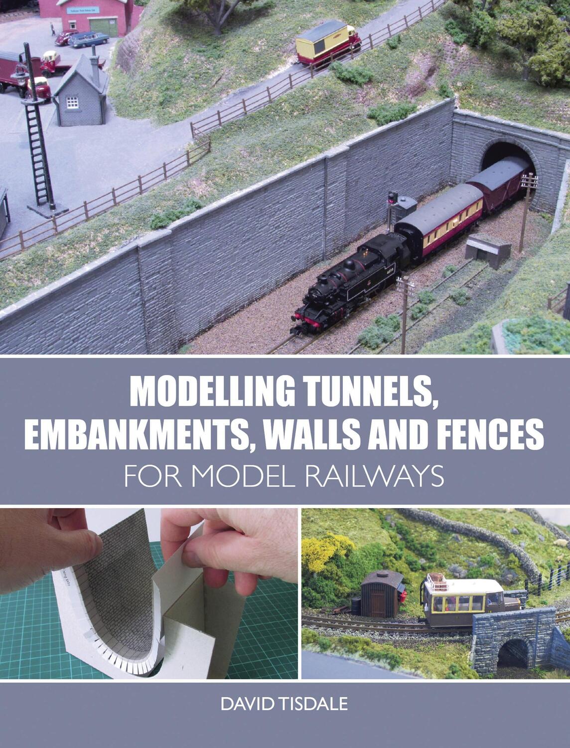 Cover: 9781785003288 | Modelling Tunnels, Embankments, Walls and Fences for Model Railways
