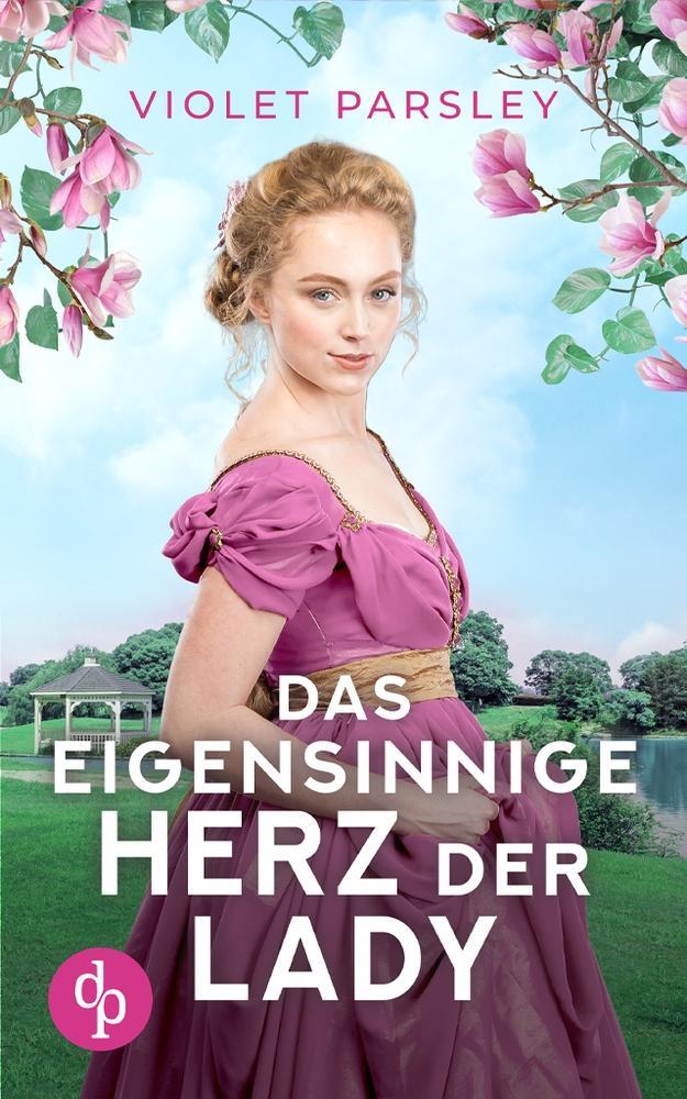 Cover: 9783986379001 | Das eigensinnige Herz der Lady | Violet Parsley | Taschenbuch | 232 S.