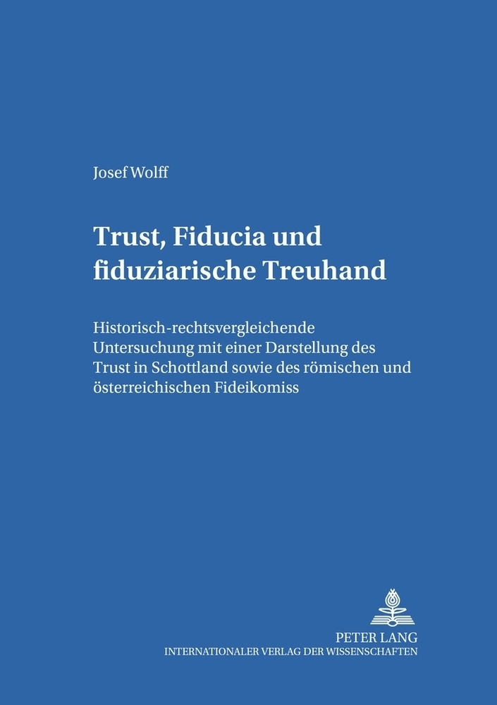 Cover: 9783631535448 | Trust, Fiducia und fiduziarische Treuhand | Josef Wolff | Taschenbuch
