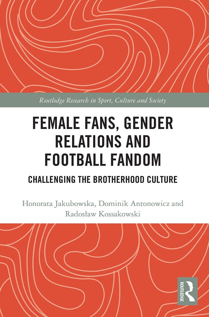 Cover: 9780367544157 | Female Fans, Gender Relations and Football Fandom | Jakubowska (u. a.)