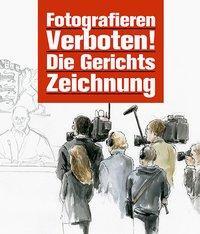 Cover: 9783954985623 | Fotografieren verboten! | Die Gerichtszeichnung | Ulf Sölter | Buch