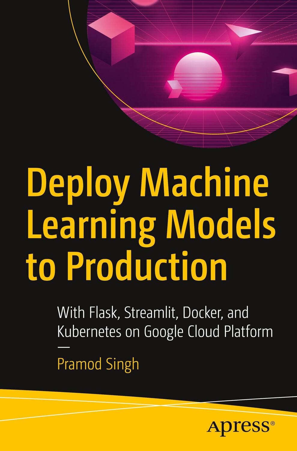 Cover: 9781484265451 | Deploy Machine Learning Models to Production | Pramod Singh | Buch