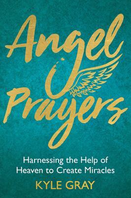 Cover: 9781788170239 | Angel Prayers | Harnessing the Help of Heaven to Create Miracles