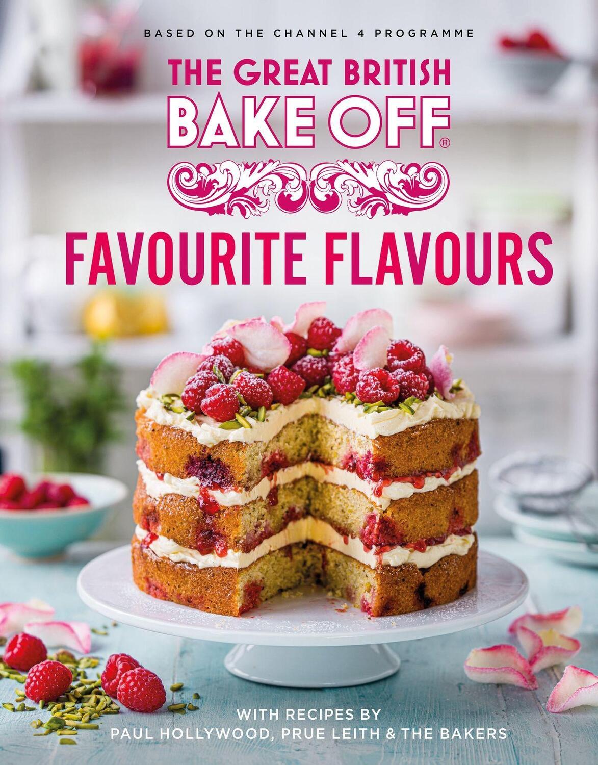 Cover: 9781408726983 | The Great British Bake Off: Favourite Flavours | The The Bake Off Team
