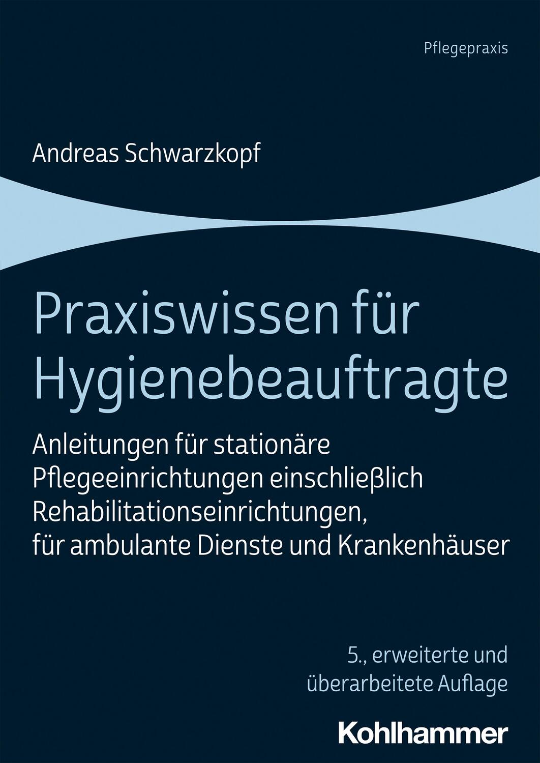 Cover: 9783170395725 | Praxiswissen für Hygienebeauftragte | Andreas Schwarzkopf | Buch