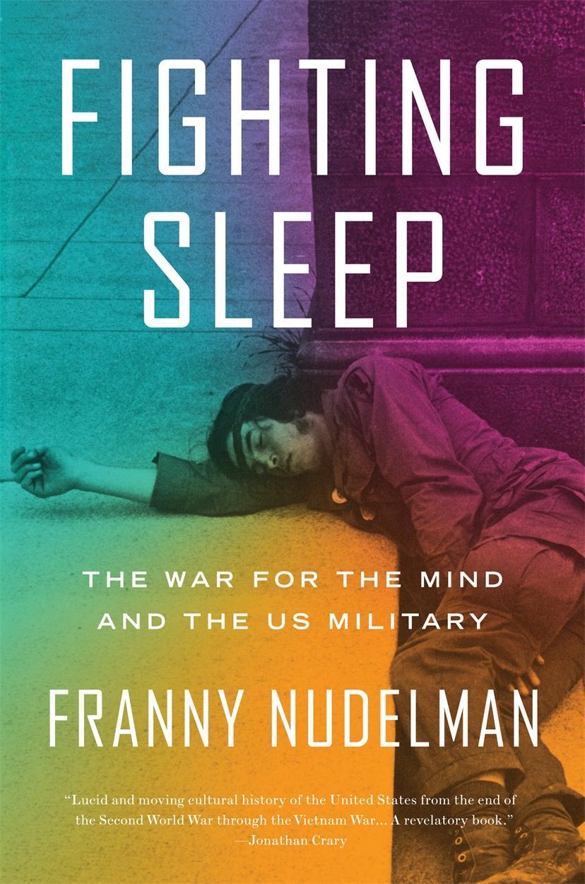 Cover: 9781786637819 | Fighting Sleep | The War for the Mind and the US Military | Nudelman