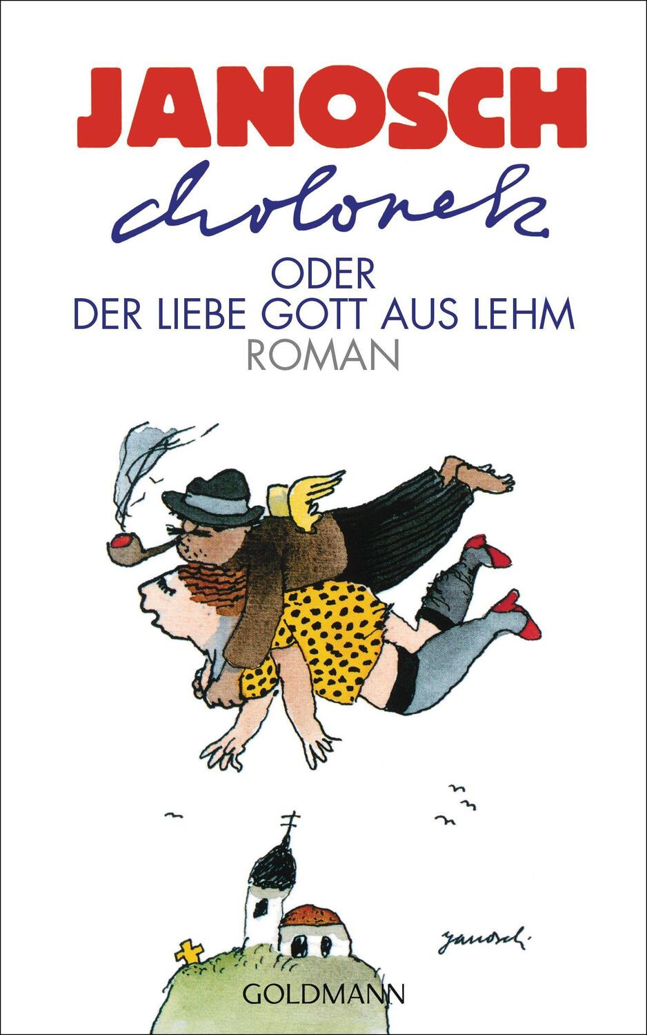 Cover: 9783442304431 | Cholonek oder Der liebe Gott aus Lehm | Janosch | Buch | Deutsch