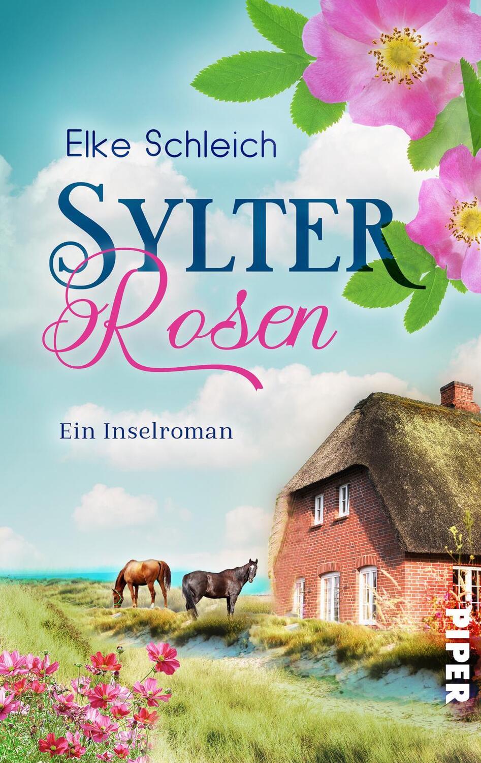 Cover: 9783492504850 | Sylter Rosen | Ein Nordsee-Inselroman | Elke Schleich | Taschenbuch