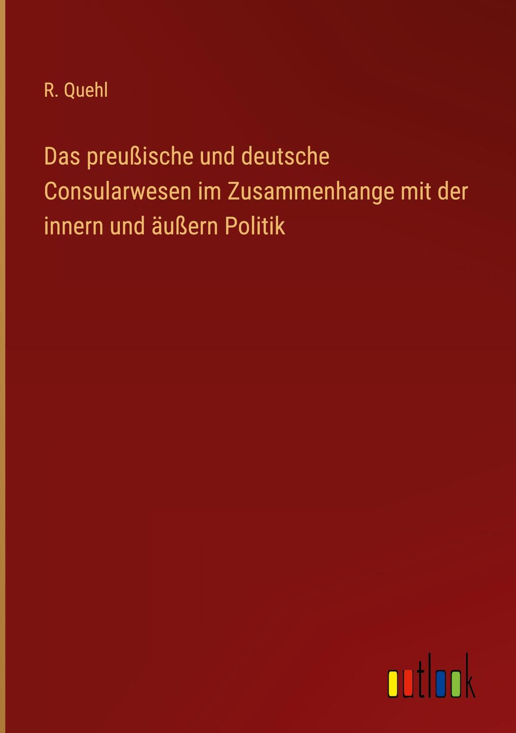 Cover: 9783368274856 | Das preußische und deutsche Consularwesen im Zusammenhange mit der...