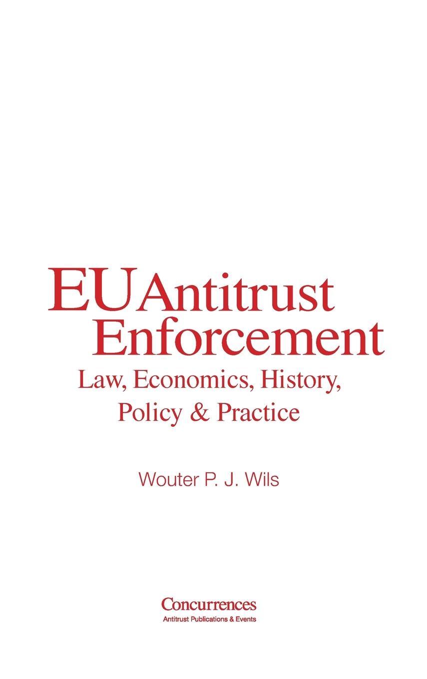 Cover: 9781939007650 | EU Antitrust Enforcement | Law, Economics, History, Policy &amp; Practice