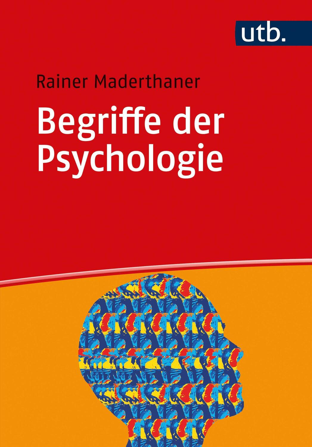 Cover: 9783825257156 | Begriffe der Psychologie | Rainer Maderthaner | Taschenbuch | Deutsch