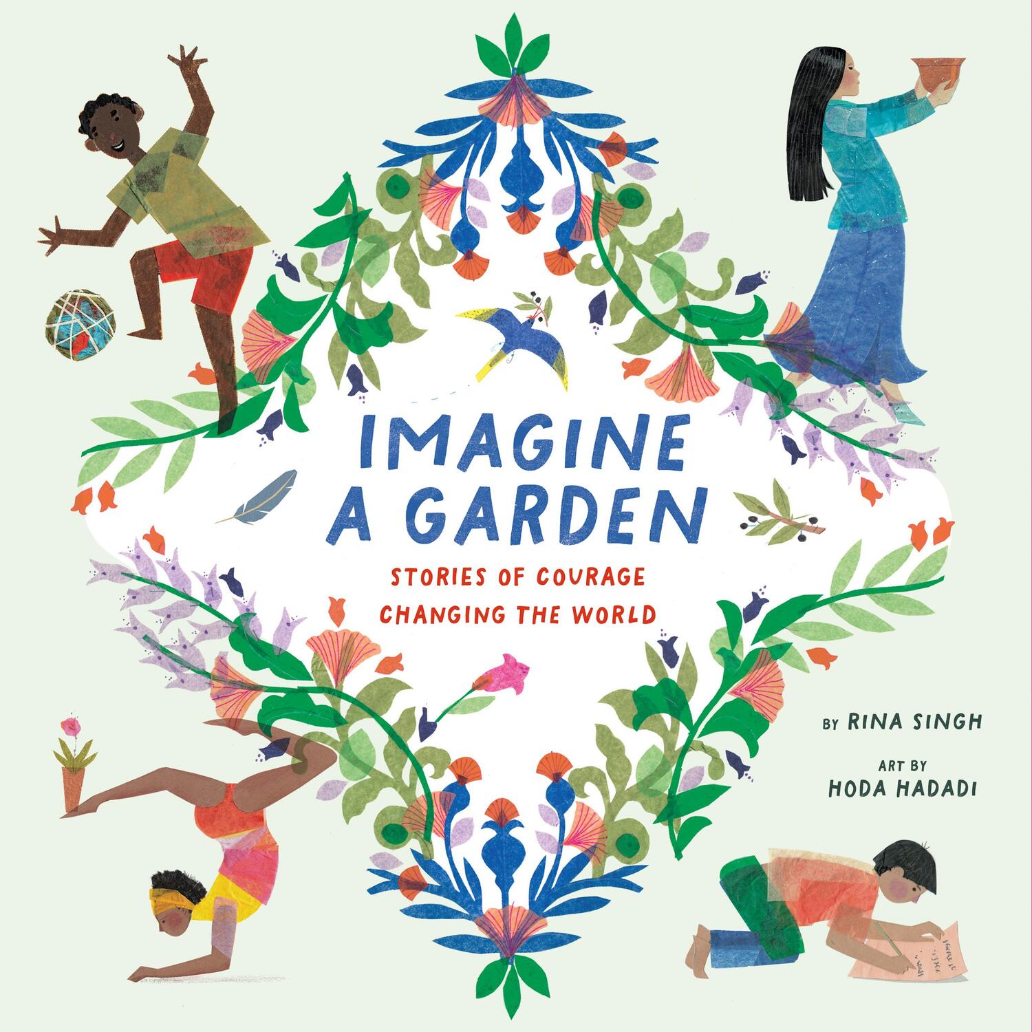 Cover: 9781771647137 | Imagine a Garden | Stories of Courage Changing the World | Rina Singh