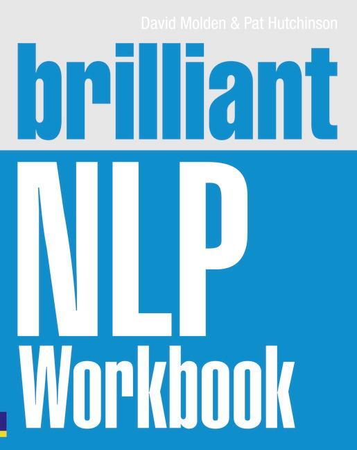 Cover: 9780273737438 | Brilliant NLP Workbook | David Molden (u. a.) | Taschenbuch | Englisch