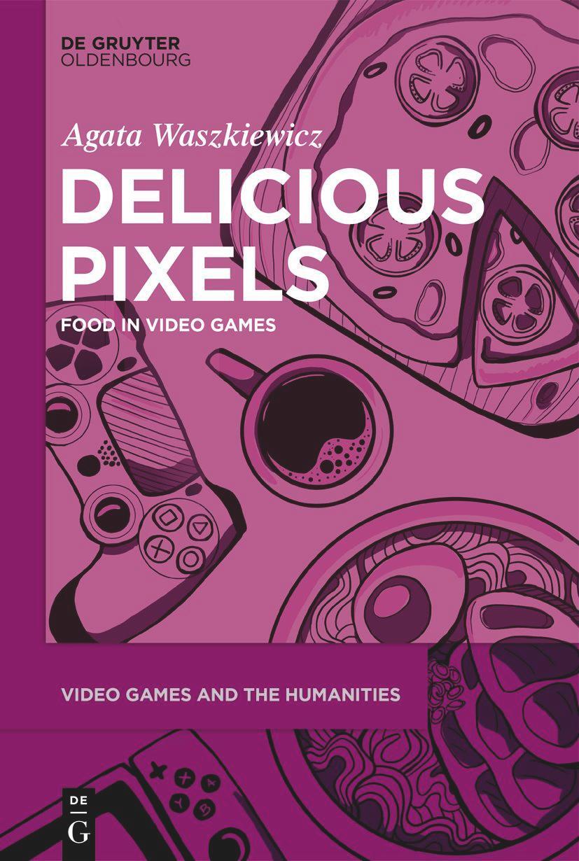 Cover: 9783111353081 | Delicious Pixels | Food in Video Games | Agata Waszkiewicz | Buch