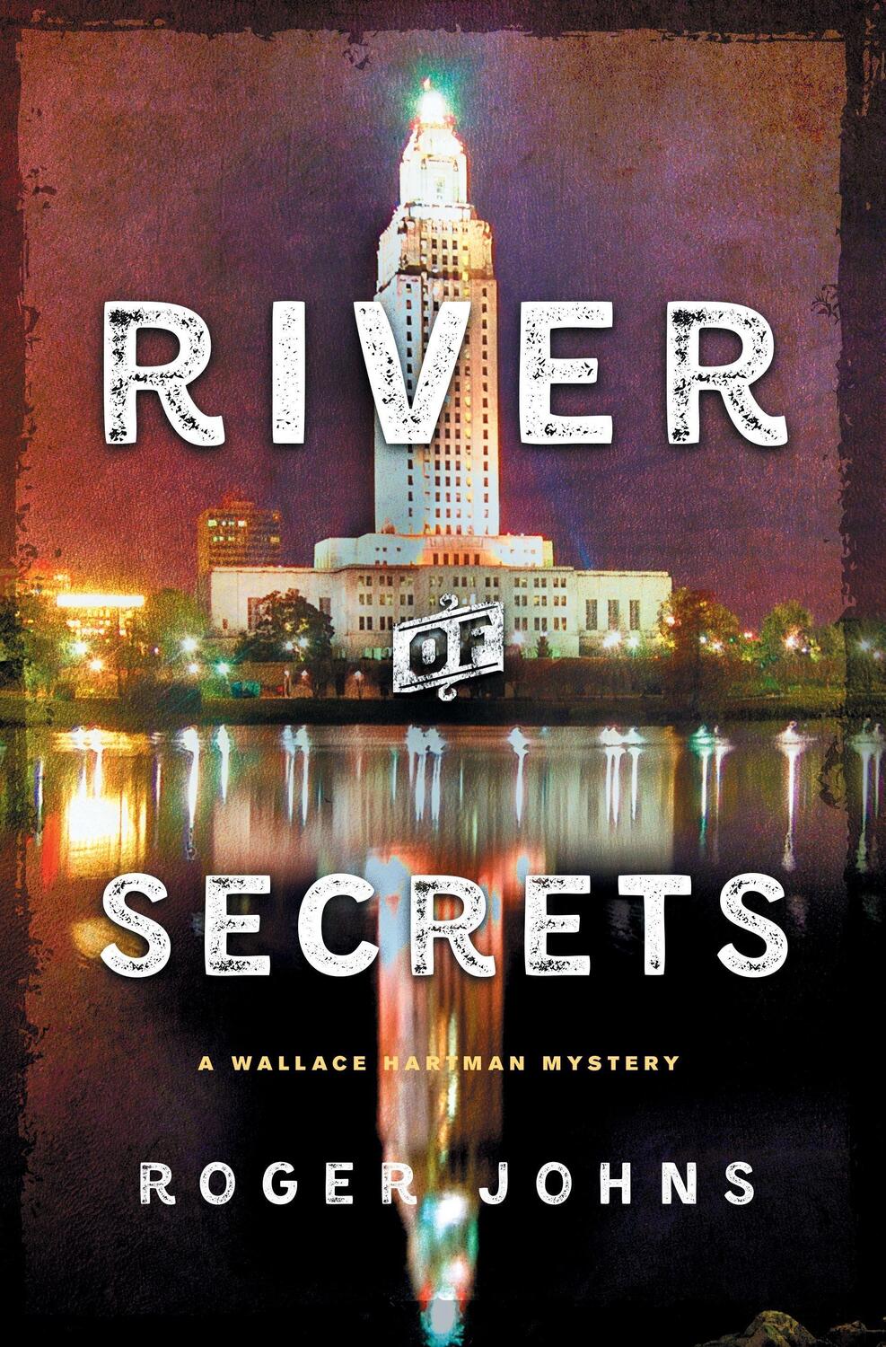 Cover: 9781250110121 | River of Secrets | A Wallace Hartman Mystery | Roger Johns | Buch
