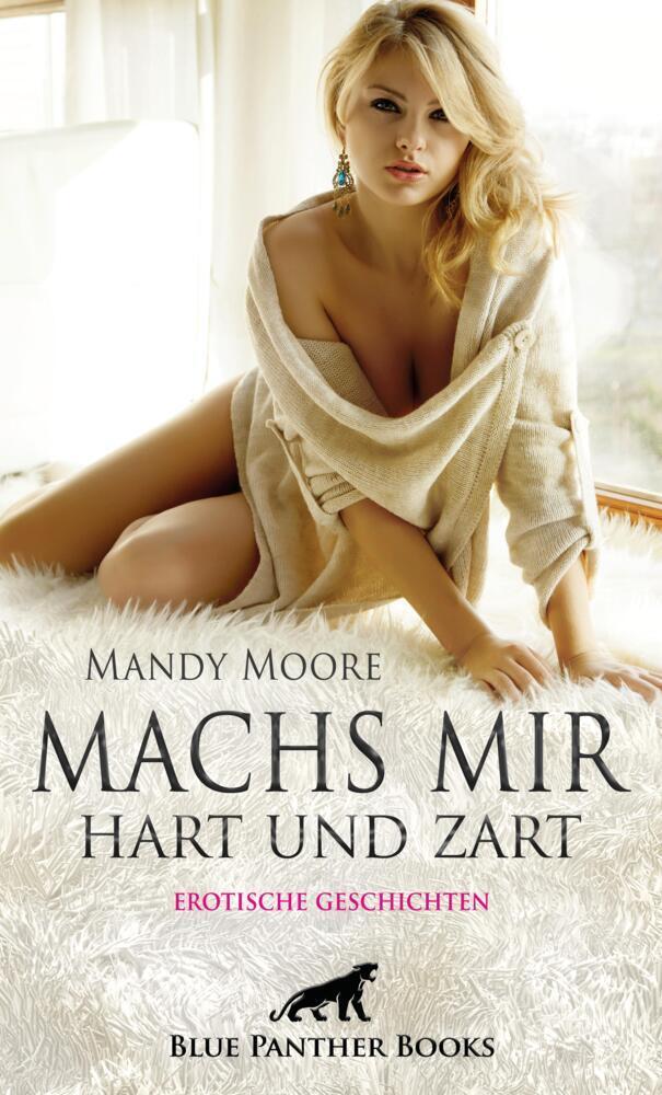 Cover: 9783750711181 | Machs mir hart und zart Erotische Geschichten | Mandy Moore (u. a.)