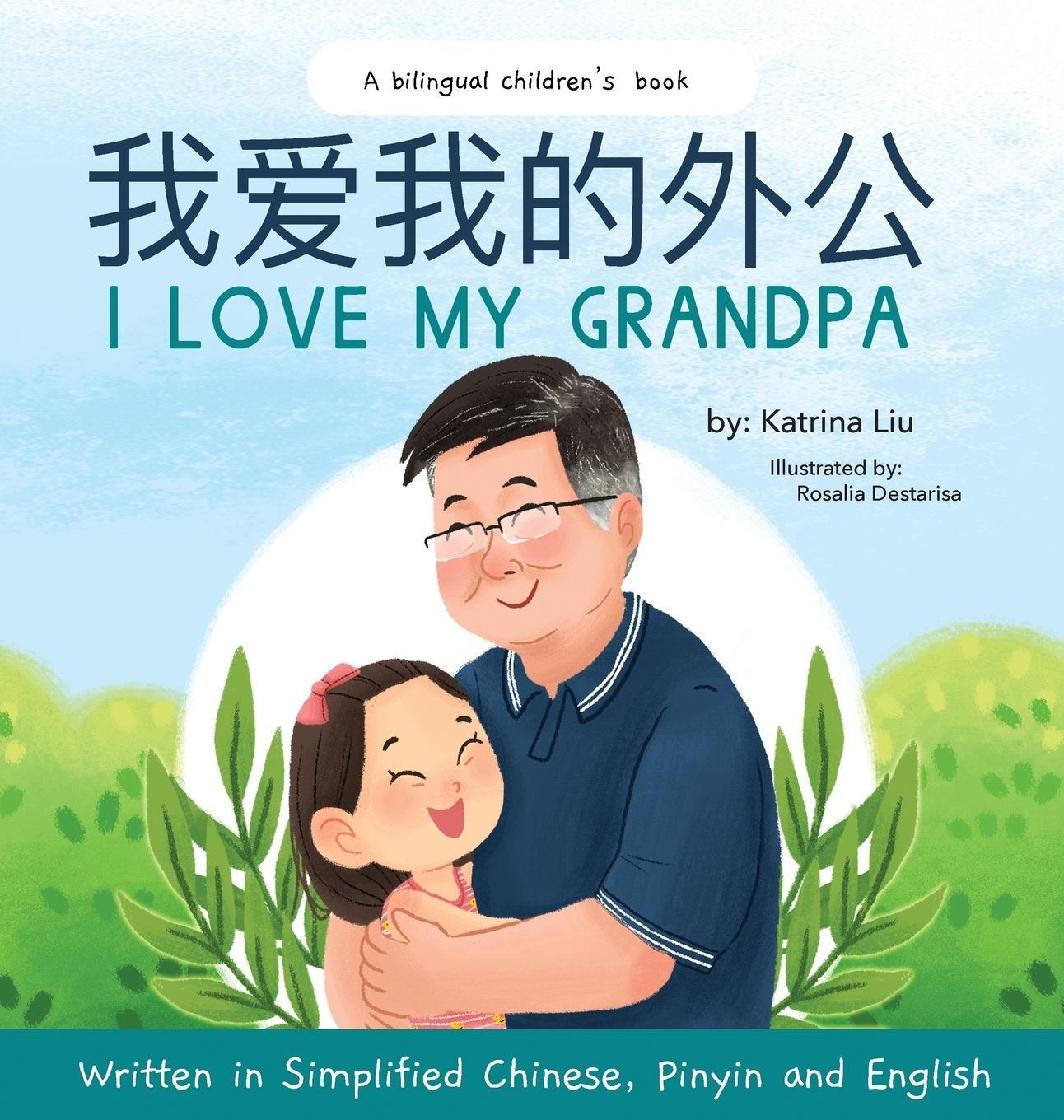 Cover: 9781733967105 | I love my grandpa (Bilingual Chinese with Pinyin and English -...