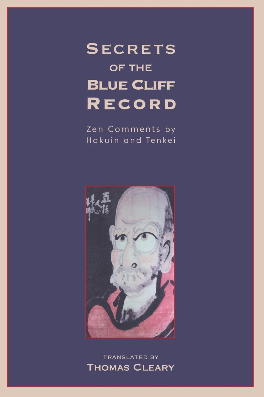 Cover: 9781570629129 | Secrets of the Blue Cliff Record | Zen Comments by Hakuin and Tenkei