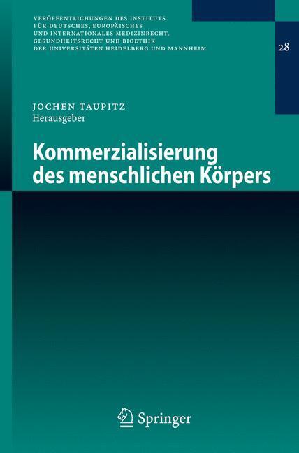 Cover: 9783540698944 | Kommerzialisierung des menschlichen Körpers | Jochen Taupitz | Buch