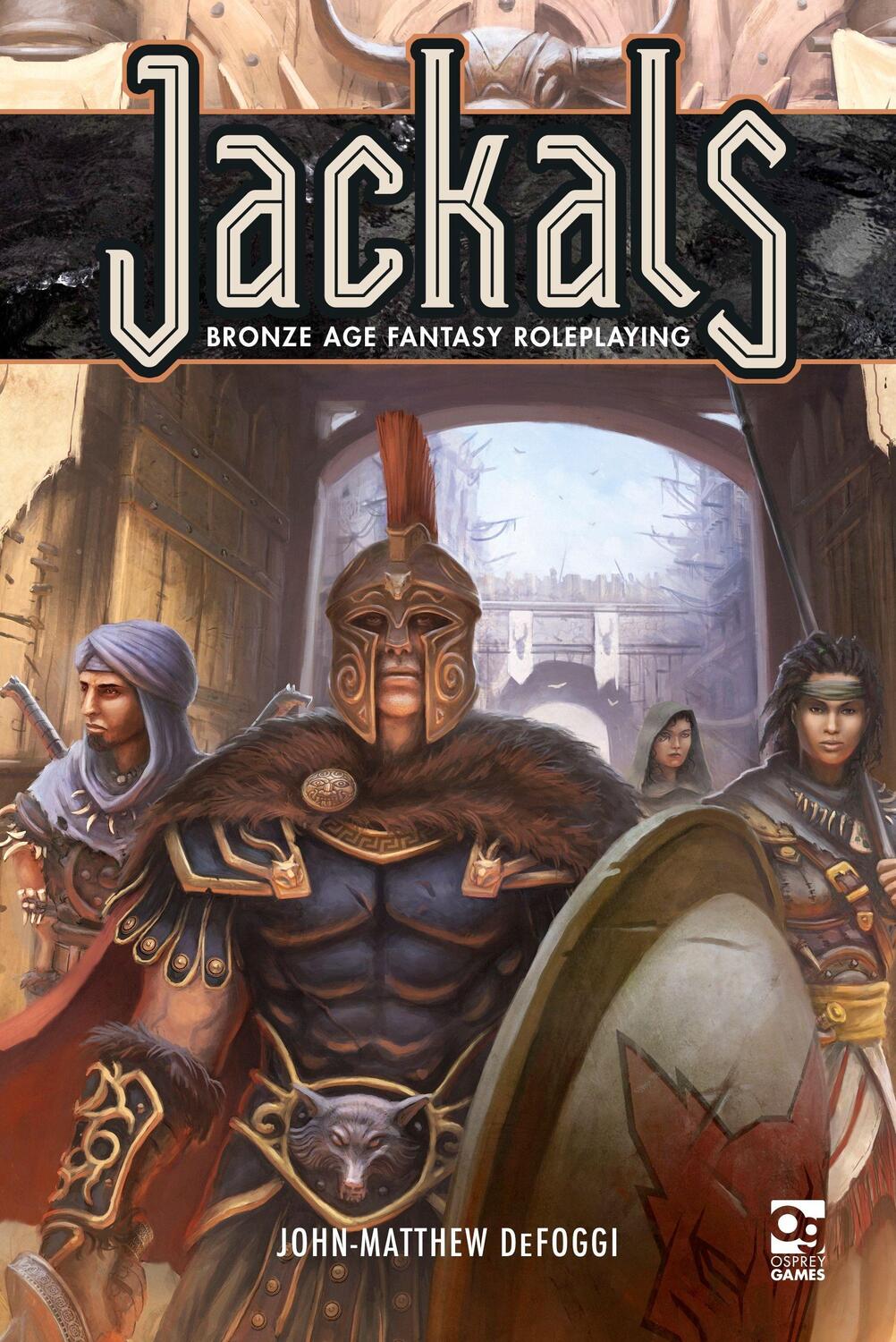 Cover: 9781472837424 | Jackals | Bronze Age Fantasy Roleplaying | John-Matthew DeFoggi | Buch
