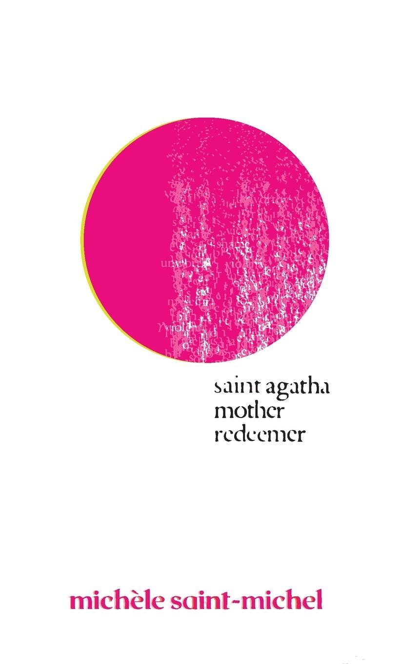 Cover: 9780999902073 | Saint Agatha Mother Redeemer | Michèle Saint-Michel | Taschenbuch