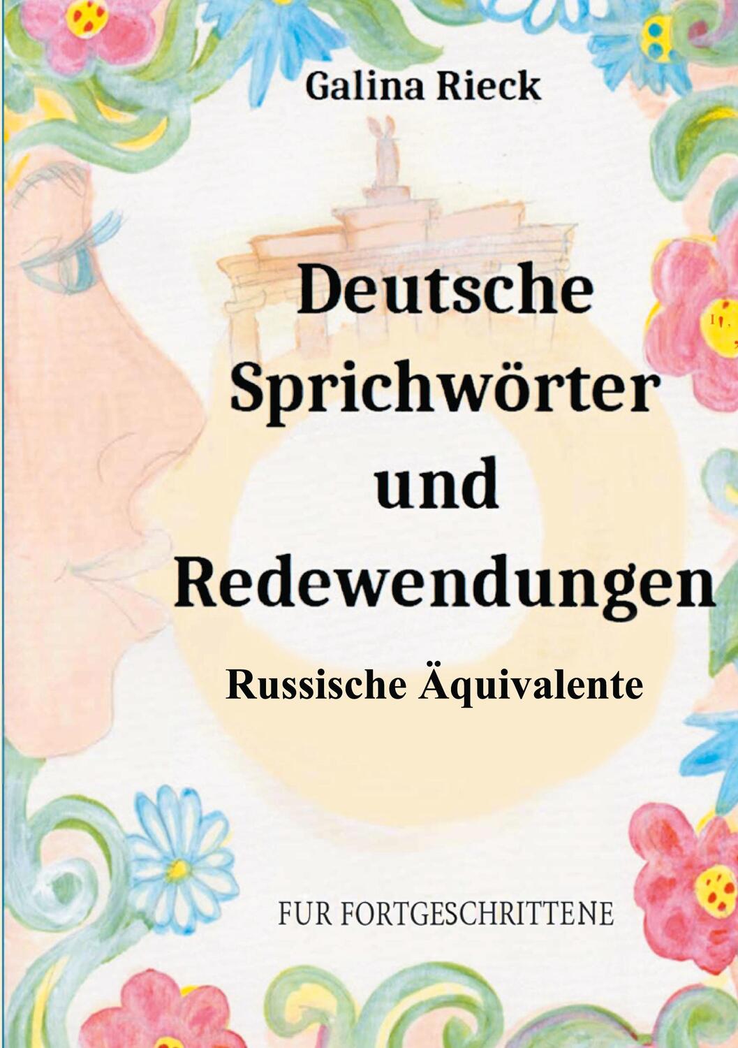 Cover: 9783754305768 | Deutsche Sprichwörter und Redewendungen | Russische Äquivalente | Buch