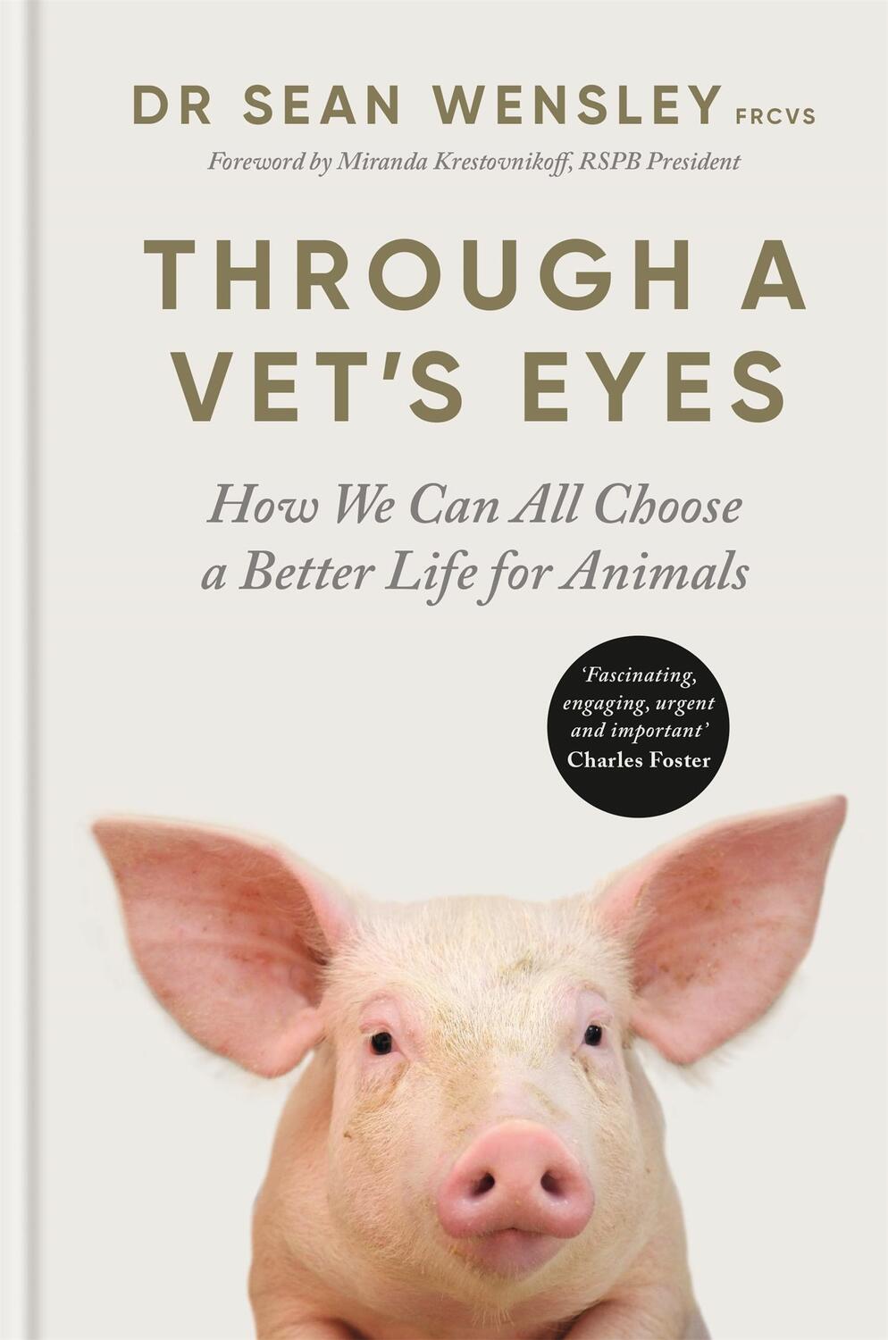 Cover: 9781856754743 | Through A Vet's Eyes | How we can all choose a better life for animals