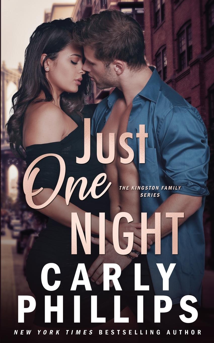 Cover: 9781954166912 | Just One Night | Carly Phillips | Taschenbuch | The Kingston Family