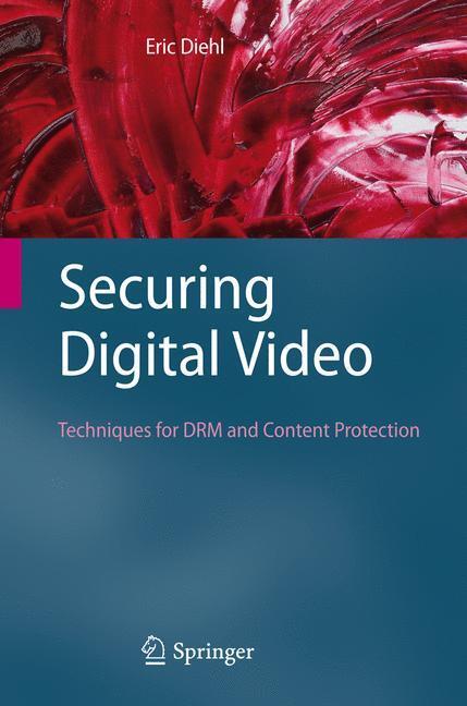 Cover: 9783642173448 | Securing Digital Video | Techniques for DRM and Content Protection | x