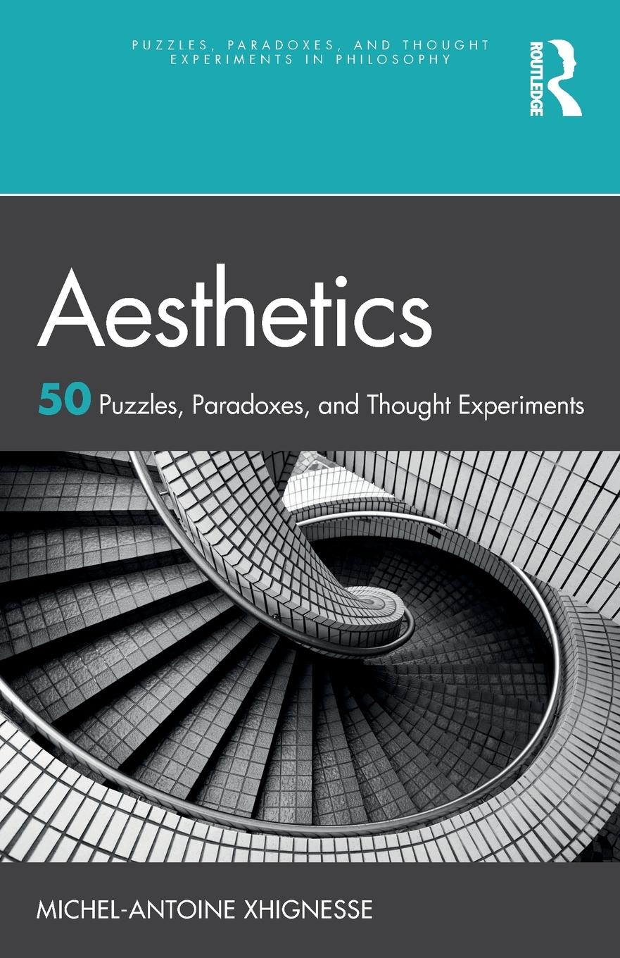 Cover: 9781032436395 | Aesthetics | 50 Puzzles, Paradoxes, and Thought Experiments | Buch