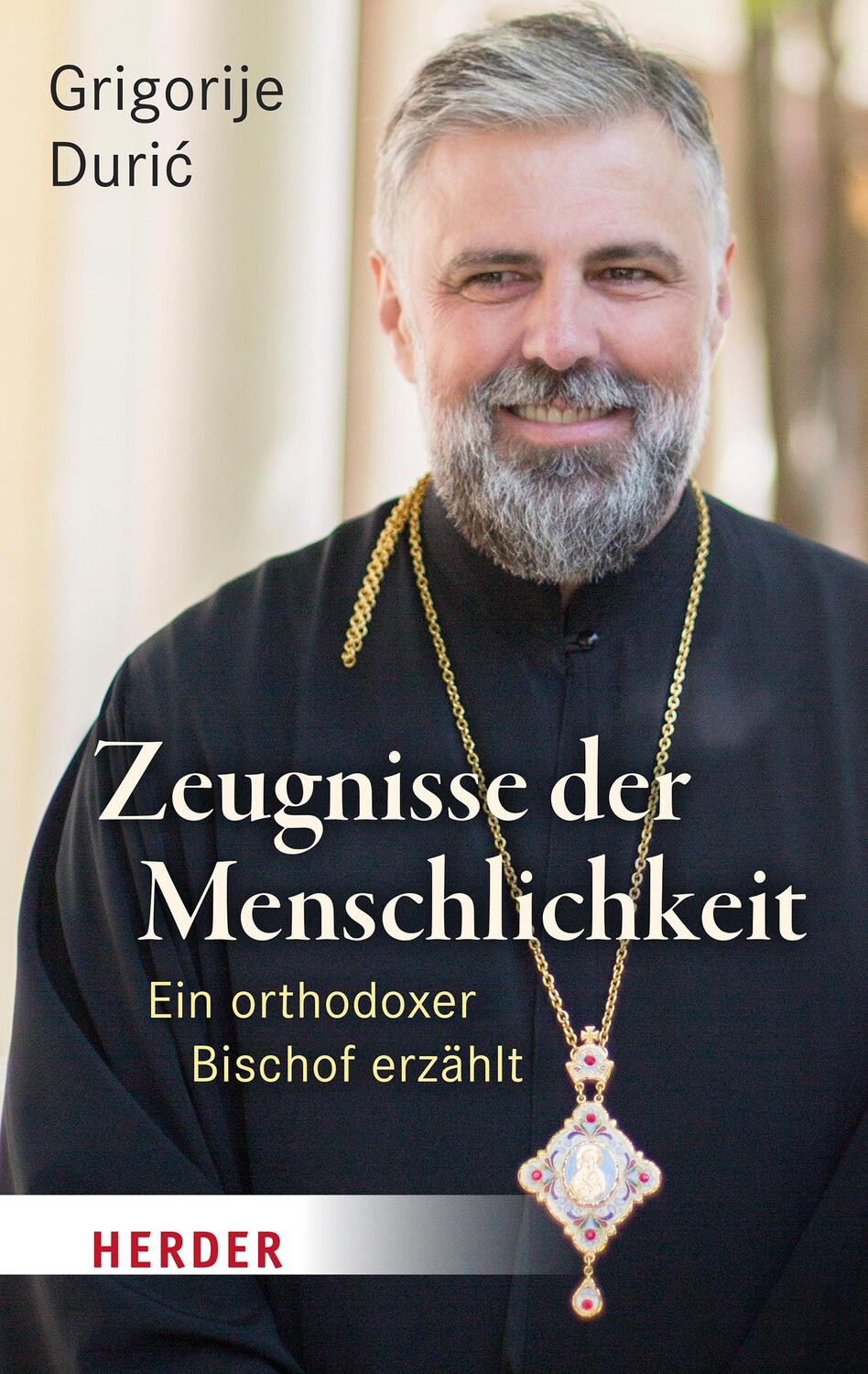 Cover: 9783451393983 | Zeugnisse der Menschlichkeit | Ein orthodoxer Bischof erzählt | Duric